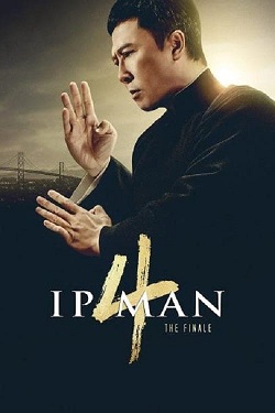 دانلود فیلم Ip Man 4: The Finale 2019