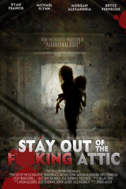 دانلود فیلم Stay Out of the F**king Attic 2020