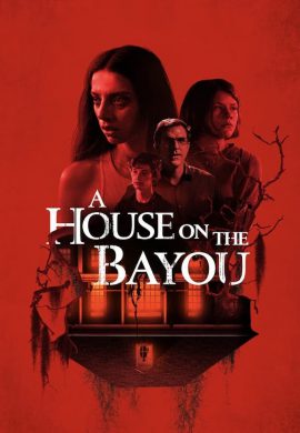 دانلود فیلم A House on the Bayou 2021