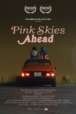 دانلود فیلم Pink Skies Ahead 2020