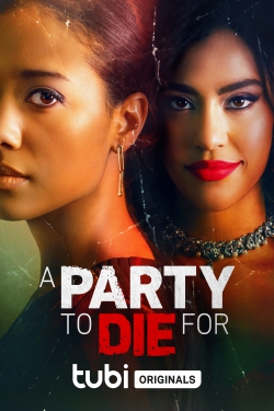 دانلود فیلم A Party to Die For 2022