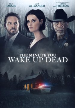 دانلود فیلم The Minute You Wake Up Dead 2022