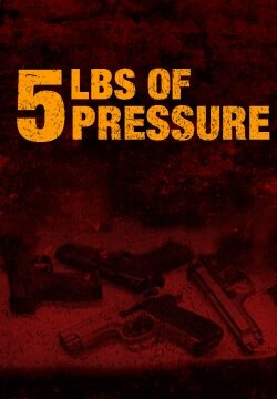 دانلود فیلم 5lbs of Pressure 2024