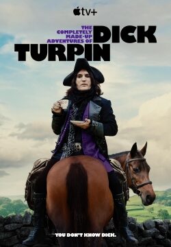 دانلود سریال The Completely Made-Up Adventures of Di-ck Turpin