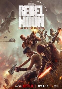 دانلود فیلم Rebel Moon – Part Two: The Scargiver 2024