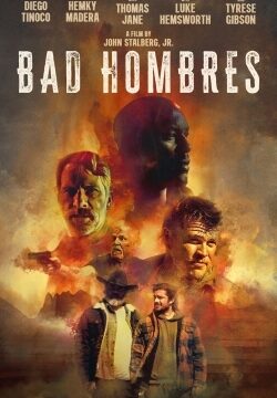 دانلود فیلم Bad Hombres 2023