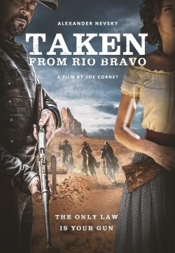 دانلود فیلم Taken from Rio Bravo 2024